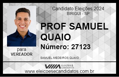 Candidato PROF SAMUEL QUAIO 2024 - BIRIGUI - Eleições