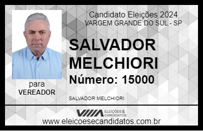 Candidato SALVADOR MELCHIORI 2024 - VARGEM GRANDE DO SUL - Eleições