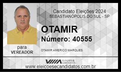 Candidato OTAMIR 2024 - SEBASTIANÓPOLIS DO SUL - Eleições