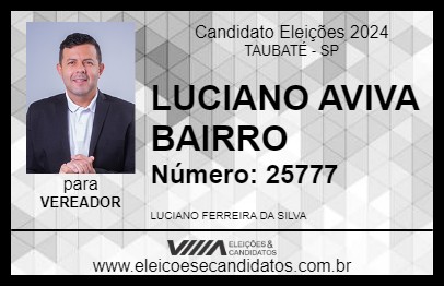 Candidato LUCIANO AVIVA BAIRRO 2024 - TAUBATÉ - Eleições