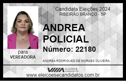 Candidato ANDREA POLICIAL 2024 - RIBEIRÃO BRANCO - Eleições