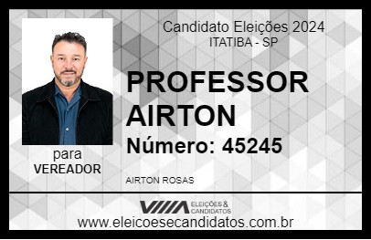 Candidato PROFESSOR AIRTON 2024 - ITATIBA - Eleições