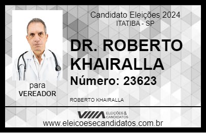 Candidato DR. ROBERTO KHAIRALLA 2024 - ITATIBA - Eleições