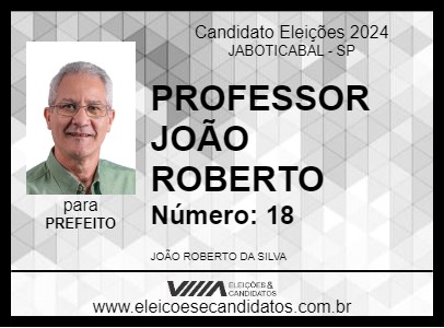 Candidato PROFESSOR JOÃO ROBERTO 2024 - JABOTICABAL - Eleições