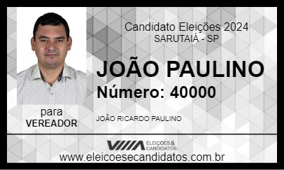 Candidato JOÃO PAULINO 2024 - SARUTAIÁ - Eleições