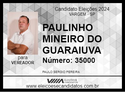 Candidato PAULINHO MINEIRO DO GUARAIUVA 2024 - VARGEM - Eleições