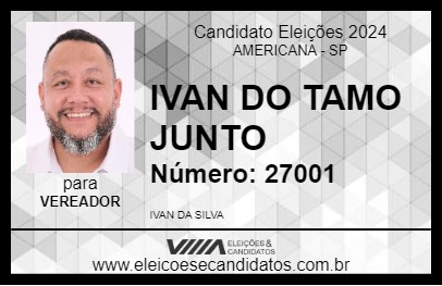 Candidato IVAN DO TAMO JUNTO 2024 - AMERICANA - Eleições