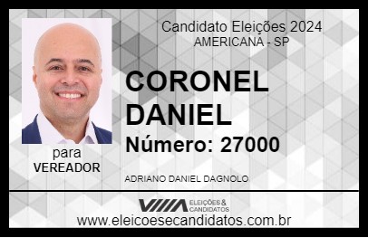 Candidato CORONEL DANIEL 2024 - AMERICANA - Eleições