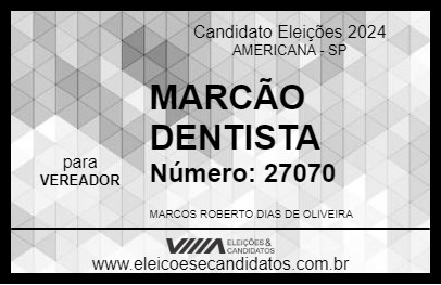 Candidato MARCÃO DENTISTA 2024 - AMERICANA - Eleições