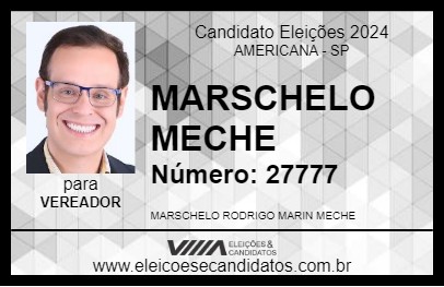 Candidato MARSCHELO MECHE  2024 - AMERICANA - Eleições