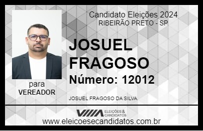 Candidato JOSUEL FRAGOSO 2024 - RIBEIRÃO PRETO - Eleições