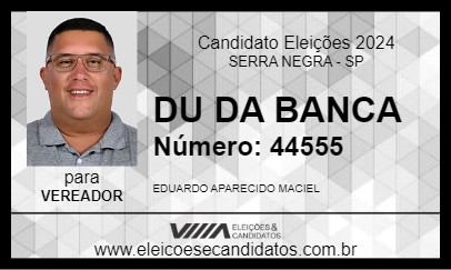 Candidato DU DA BANCA 2024 - SERRA NEGRA - Eleições