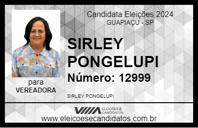 Candidato SIRLEY PONGELUPPI 2024 - GUAPIAÇU - Eleições