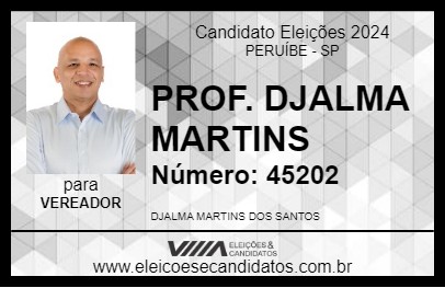 Candidato PROF. DJALMA MARTINS 2024 - PERUÍBE - Eleições