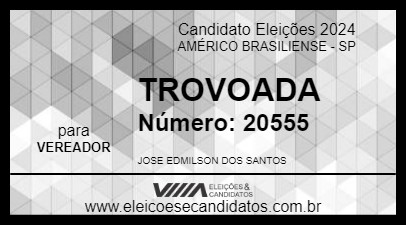 Candidato TROVOADA 2024 - AMÉRICO BRASILIENSE - Eleições