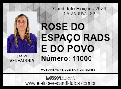 Candidato ROSE DO ESPAÇO RADS E DO POVO 2024 - CATANDUVA - Eleições