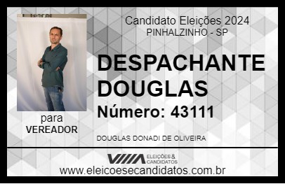 Candidato DESPACHANTE DOUGLAS 2024 - PINHALZINHO - Eleições