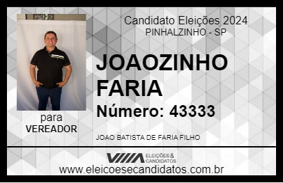 Candidato JOAOZINHO FARIA 2024 - PINHALZINHO - Eleições