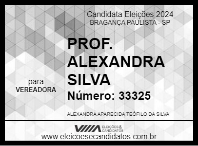 Candidato PROF. ALEXANDRA SILVA 2024 - BRAGANÇA PAULISTA - Eleições