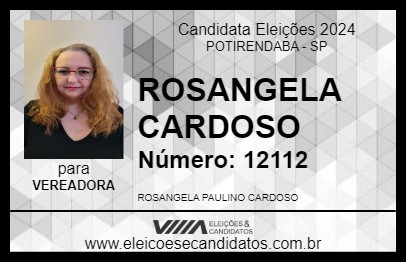 Candidato ROSANGELA CARDOSO 2024 - POTIRENDABA - Eleições