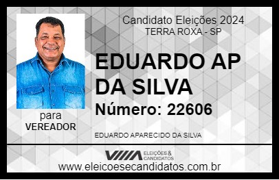 Candidato EDUARDO AP DA SILVA 2024 - TERRA ROXA - Eleições