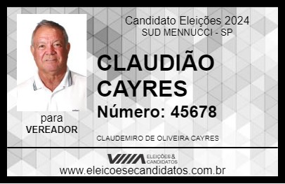 Candidato CLAUDIÃO CAYRES 2024 - SUD MENNUCCI - Eleições