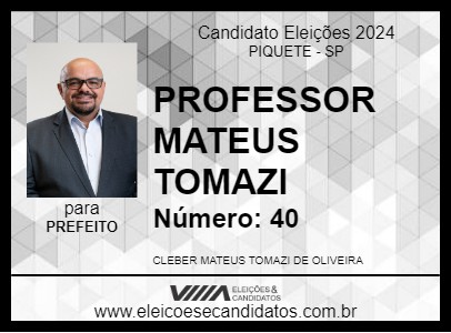 Candidato PROFESSOR MATEUS TOMAZI 2024 - PIQUETE - Eleições