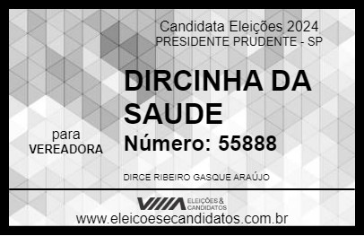 Candidato DIRCINHA DA SAUDE 2024 - PRESIDENTE PRUDENTE - Eleições