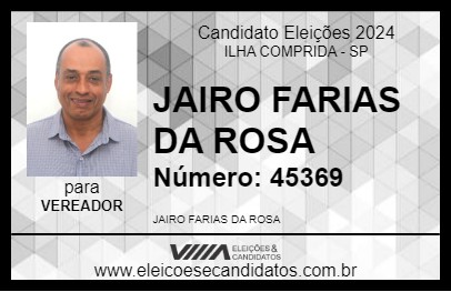 Candidato JAIRO FARIAS DA ROSA 2024 - ILHA COMPRIDA - Eleições