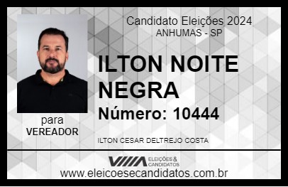 Candidato ILTON NOITE NEGRA 2024 - ANHUMAS - Eleições