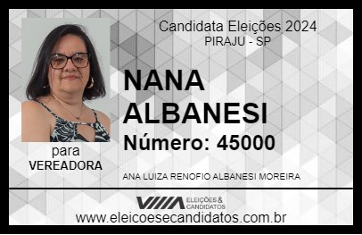 Candidato NANA ALBANESI 2024 - PIRAJU - Eleições