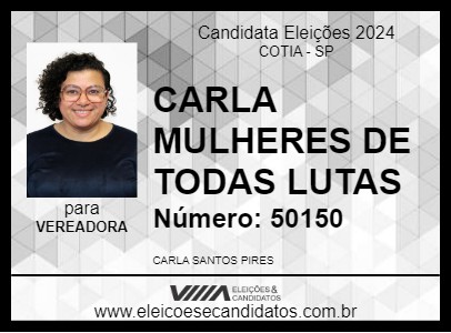 Candidato CARLA MULHERES DE TODAS LUTAS 2024 - COTIA - Eleições