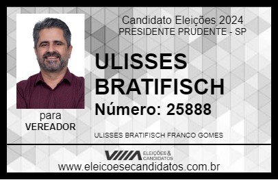 Candidato ULISSES BRATIFISCH 2024 - PRESIDENTE PRUDENTE - Eleições