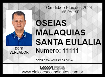 Candidato OSEIAS MALAQUIAS SANTA EULALIA 2024 - LIMEIRA - Eleições