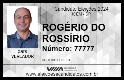 Candidato ROGÉRIO DO ROSSÍRIO 2024 - ICÉM - Eleições