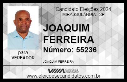 Candidato JOAQUIM FERREIRA 2024 - MIRASSOLÂNDIA - Eleições