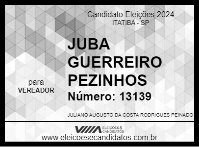 Candidato JUBA GUERREIRO PEZINHOS 2024 - ITATIBA - Eleições