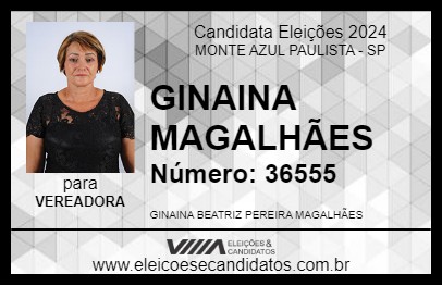 Candidato GINAINA MAGALHÃES 2024 - MONTE AZUL PAULISTA - Eleições