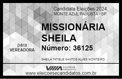 Candidato MISSIONÁRIA SHEILA 2024 - MONTE AZUL PAULISTA - Eleições