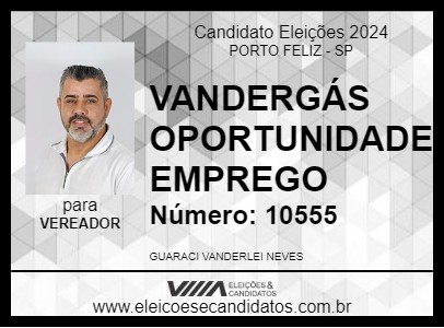 Candidato VANDERGÁS OPORTUNIDADE EMPREGO 2024 - PORTO FELIZ - Eleições