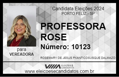 Candidato PROFESSORA ROSE 2024 - PORTO FELIZ - Eleições