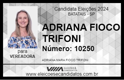 Candidato ADRIANA FIOCO TRIFONI 2024 - BATATAIS - Eleições