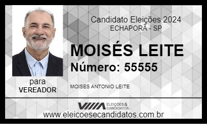 Candidato MOISÉS LEITE 2024 - ECHAPORÃ - Eleições