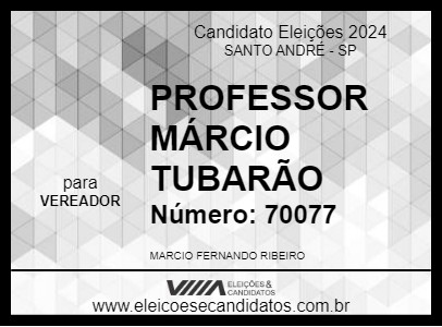 Candidato PROFESSOR MÁRCIO TUBARÃO 2024 - SANTO ANDRÉ - Eleições