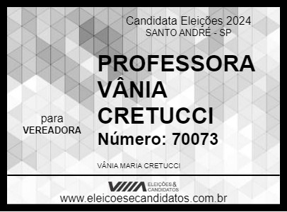 Candidato PROFESSORA VÂNIA CRETUCCI 2024 - SANTO ANDRÉ - Eleições