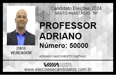 Candidato PROFESSOR ADRIANO 2024 - SANTO ANASTÁCIO - Eleições