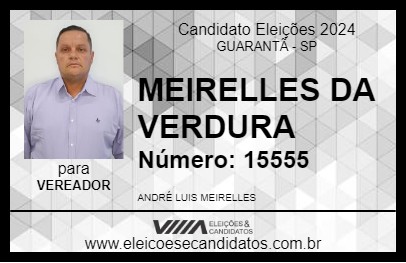 Candidato MEIRELLES DA VERDURA 2024 - GUARANTÃ - Eleições