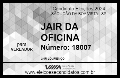 Candidato JAIR DA OFICINA 2024 - SÃO JOÃO DA BOA VISTA - Eleições