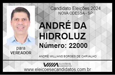 Candidato ANDRÉ DA HIDROLUZ 2024 - NOVA ODESSA - Eleições