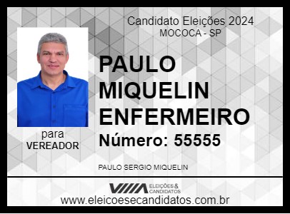 Candidato PAULO MIQUELIN ENFERMEIRO 2024 - MOCOCA - Eleições